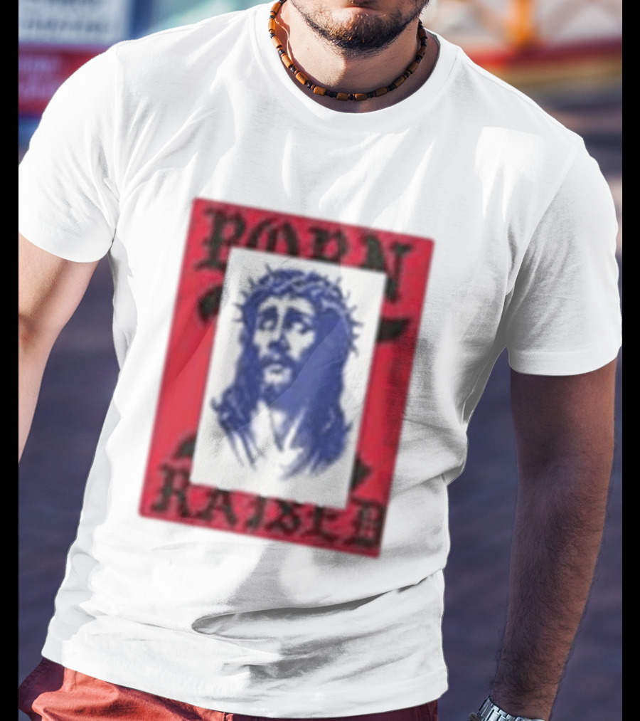 Born X Raised Salvation Jesus Crown Of Thorns Red Blue T-Shirt
