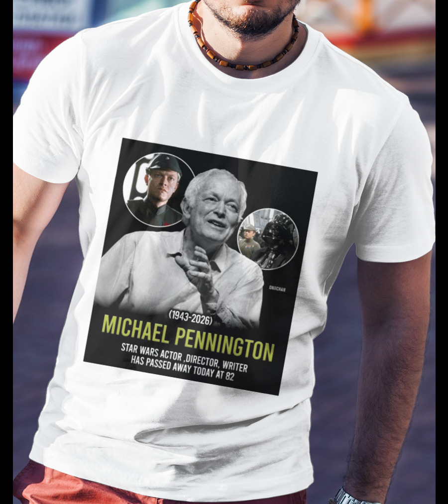 Michael Pennington 1943 2026 Star Wars Actor Director Writer Passing At 82 T-Shirt