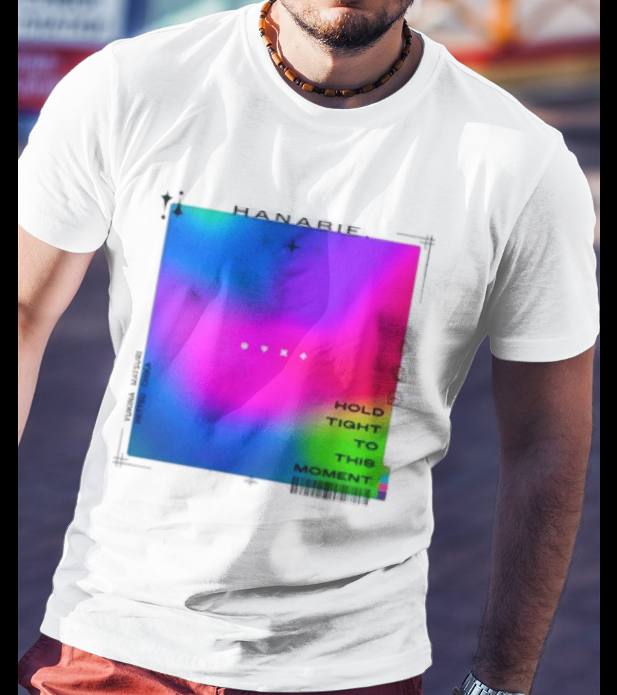 Hanabie Hold Tight To This Moment Vivid Neon Aesthetic T-Shirt