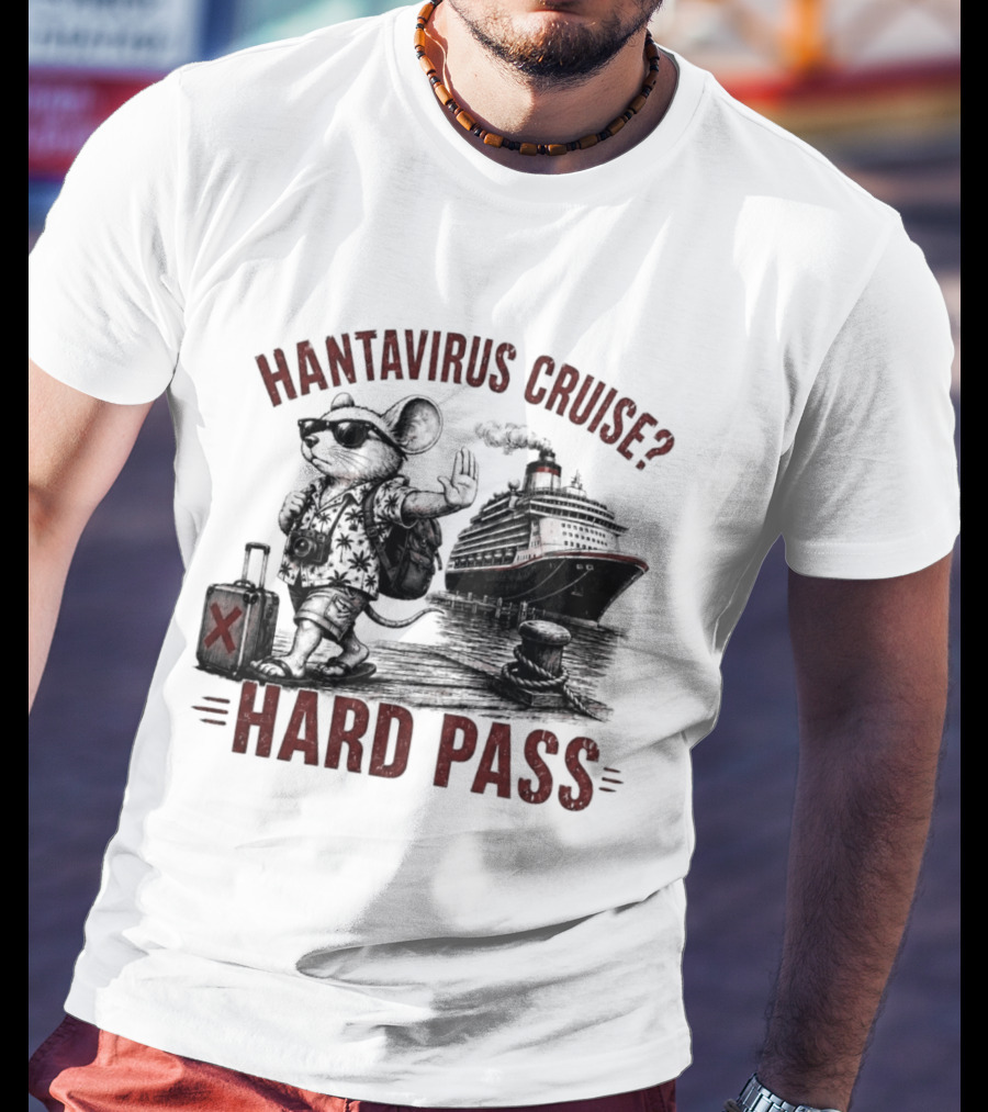 Hantavirus Cruise Hard Pass Vacation Mouse Suitcase Ship T-Shirt
