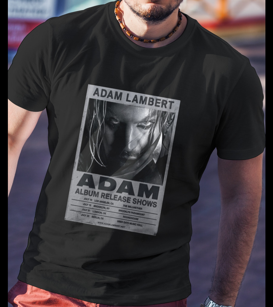 Adam Lambert Album Release Shows 2026 Los Angeles Brooklyn London Berlin T-Shirt