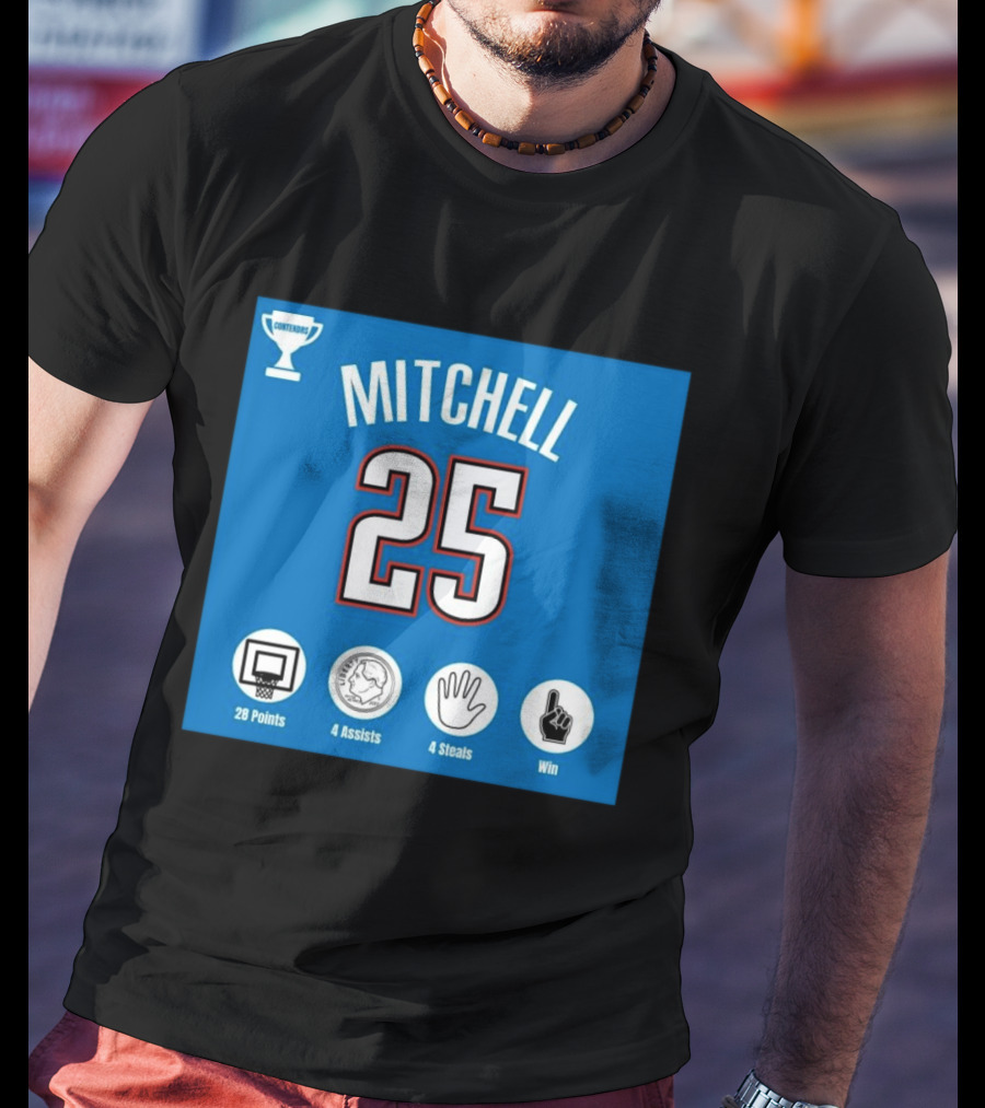 Mitchell 25 MVP Contenders 28 Points 4 Assists 4 Steals Win T-Shirt
