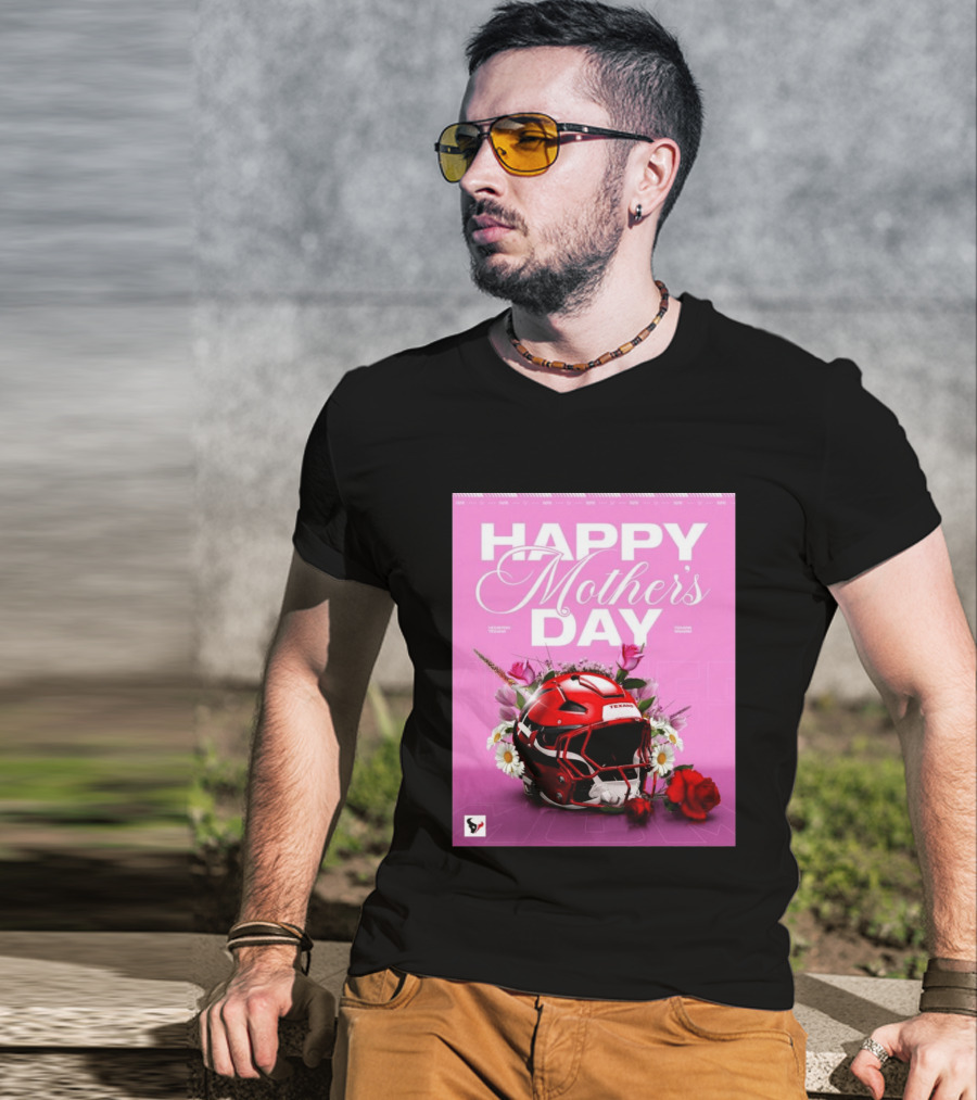 Happy Mother's Day From The Houston Texans With Football Helmet And Flowers T-Shirt