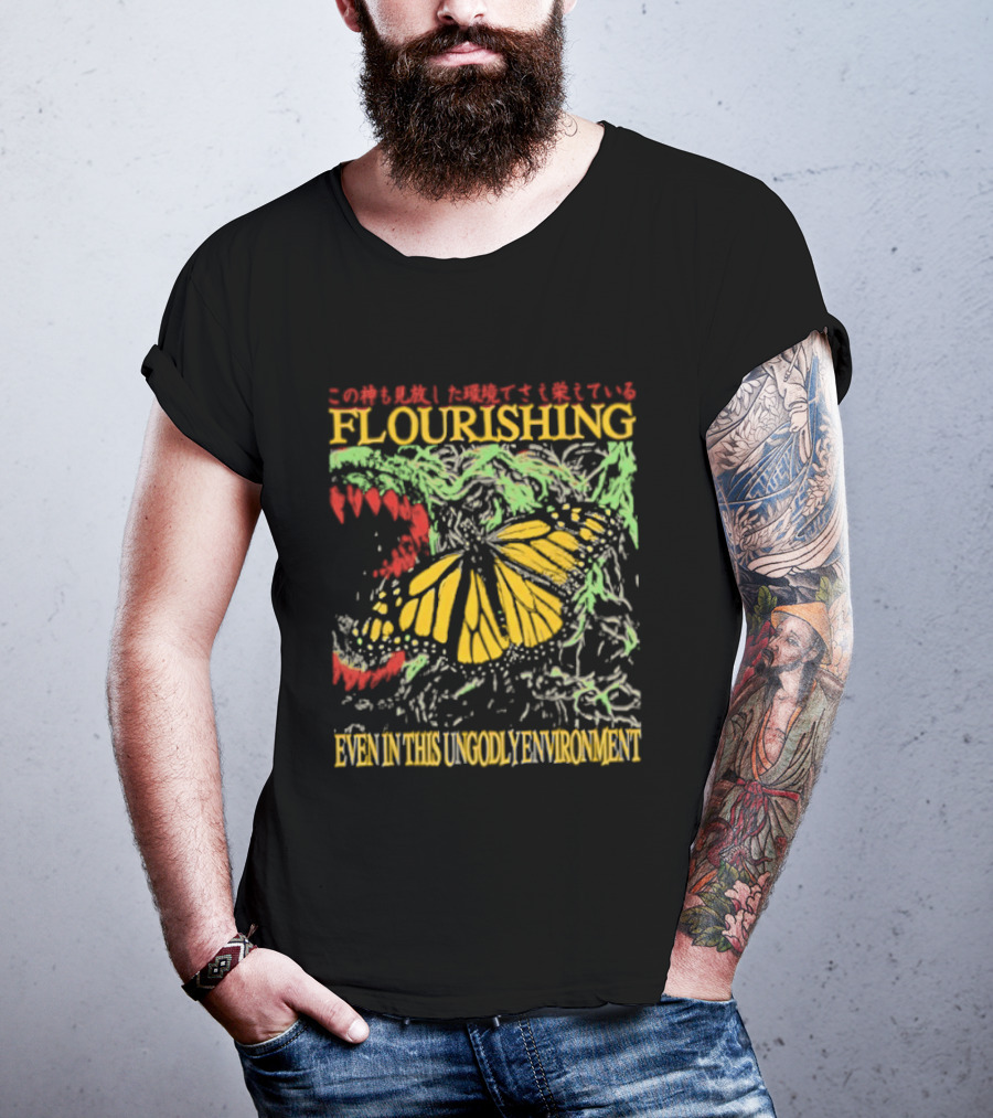 Flourishing Butterfly Even In This Ungodly Environment Dragon T-Shirt
