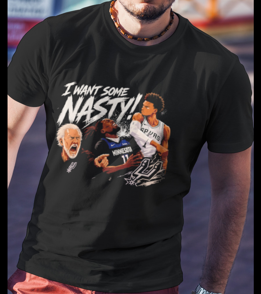 Gregg Popovich I Want Some Nasty Basketball Anthony Edwards Victor Wembanyama Spurs T-Shirt