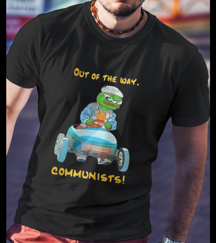 Out Of The Way Communists Pepe The Frog Karting Meme T-Shirt
