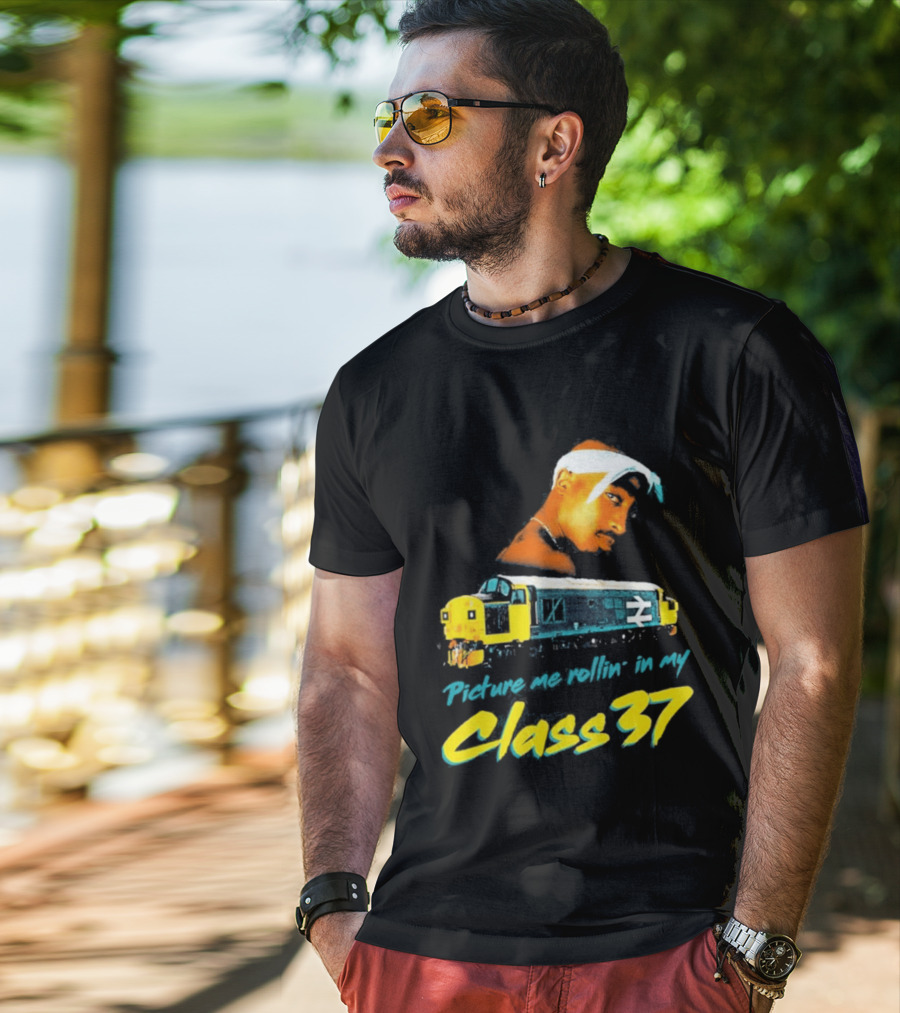 Picture Me Rollin' Class 37 Train Tupac T-Shirt