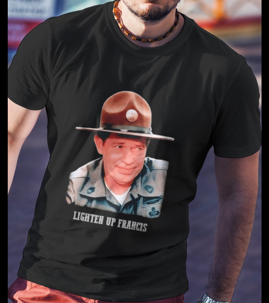 Sgt. Hulka Lighten Up Francis Meme T-Shirt