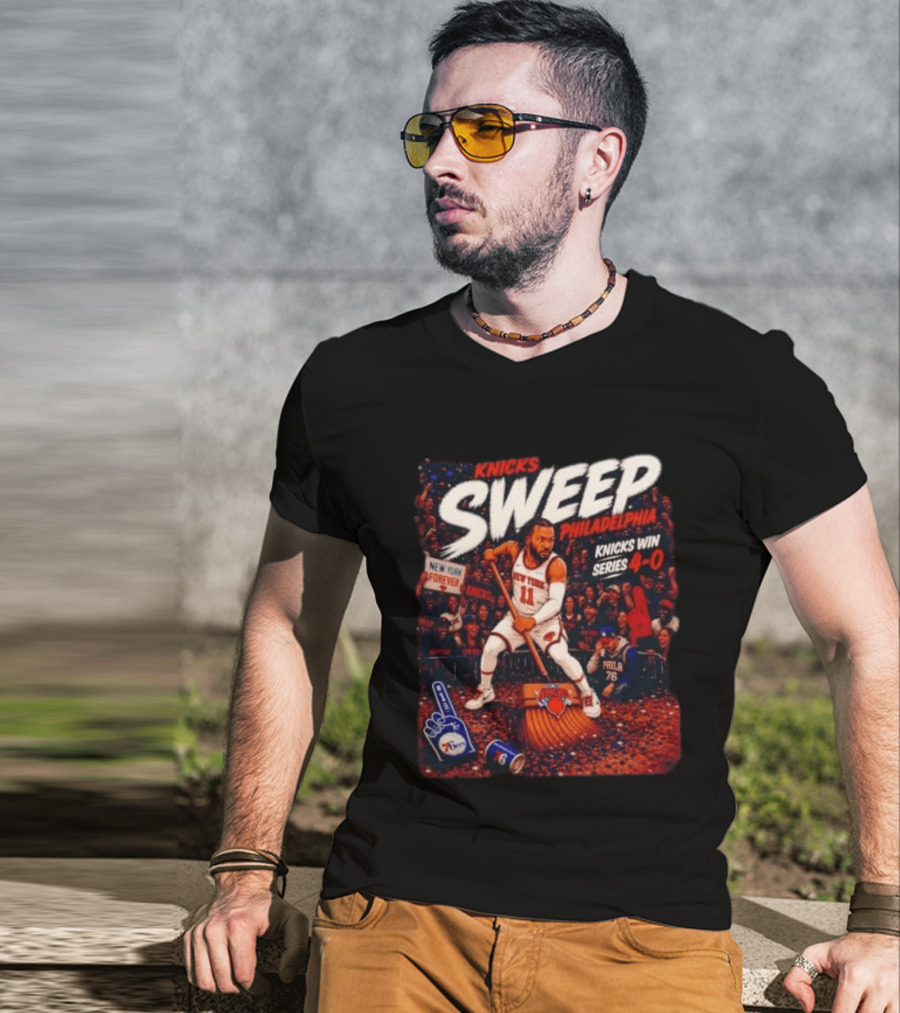 Knicks Sweep Philadelphia Knicks Win Series 4 0 New York Forever T-Shirt