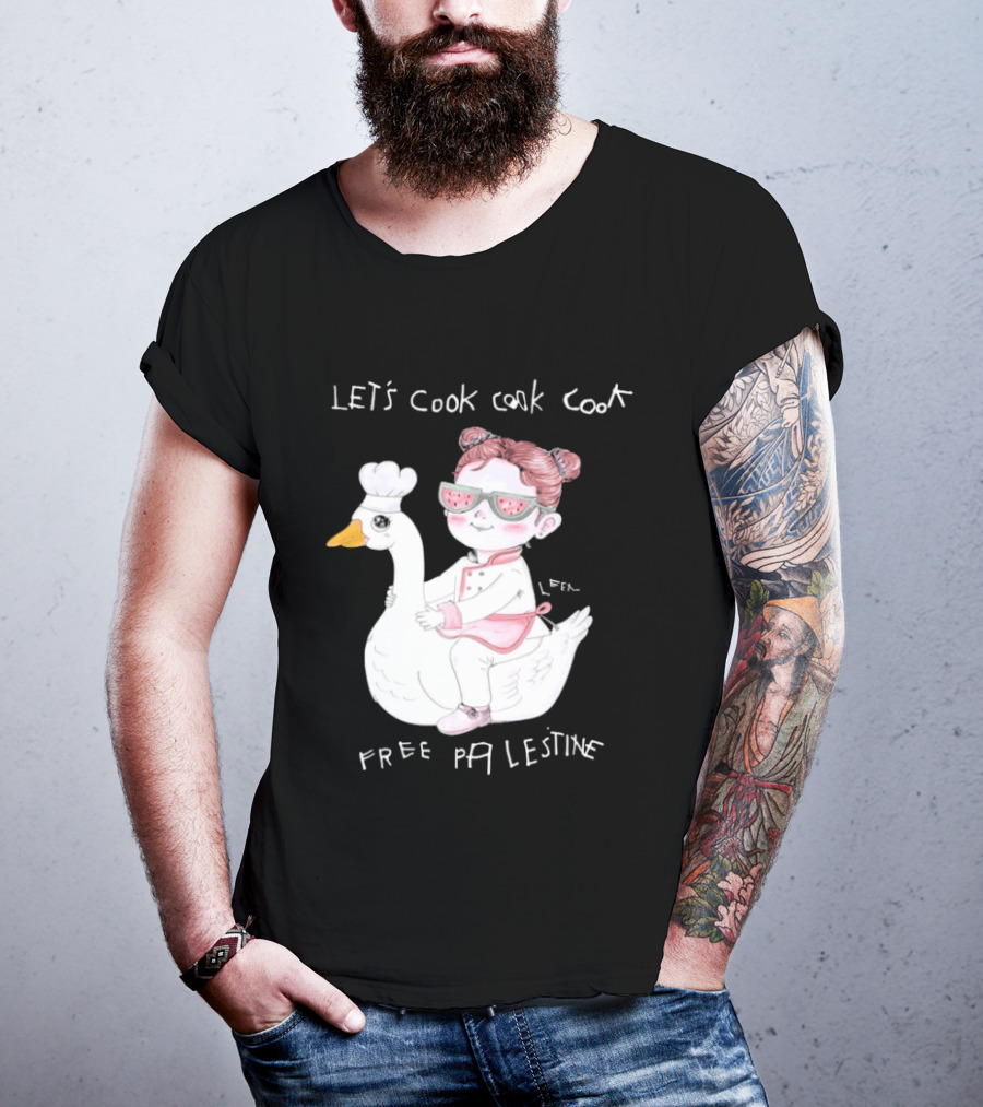 Let's Cook Cook Cook Free Palestine Goose Chef Girl T-Shirt