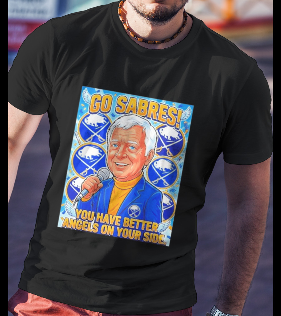 Go Sabres You Have Better Angels On Your Side T-Shirt