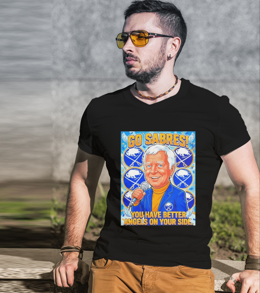 Go Sabres You Have Better Angels On Your Side T-Shirt