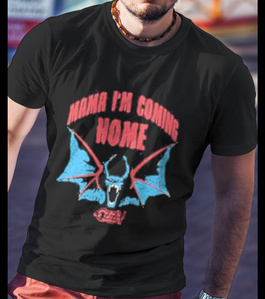 Mama I'm Coming Home Bat Ozzy Onesie T-Shirt