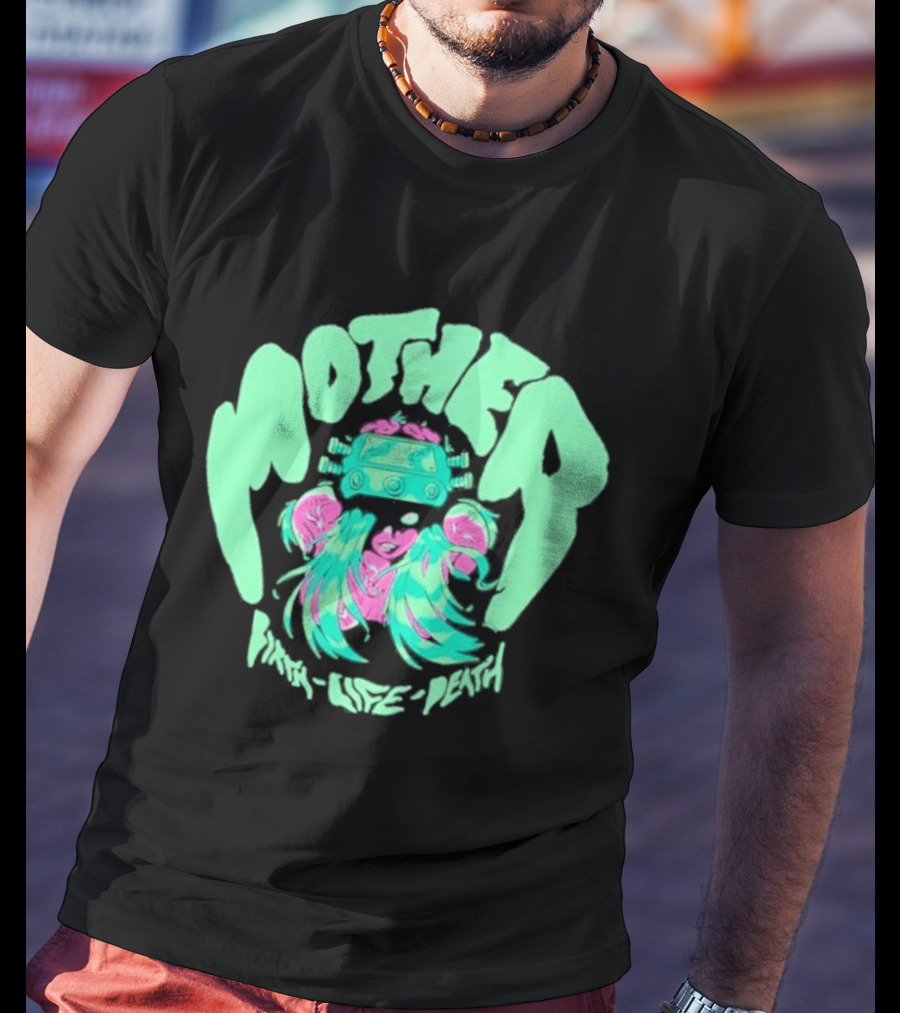 Mother Birth Life Death Neon Psychedelic T-Shirt