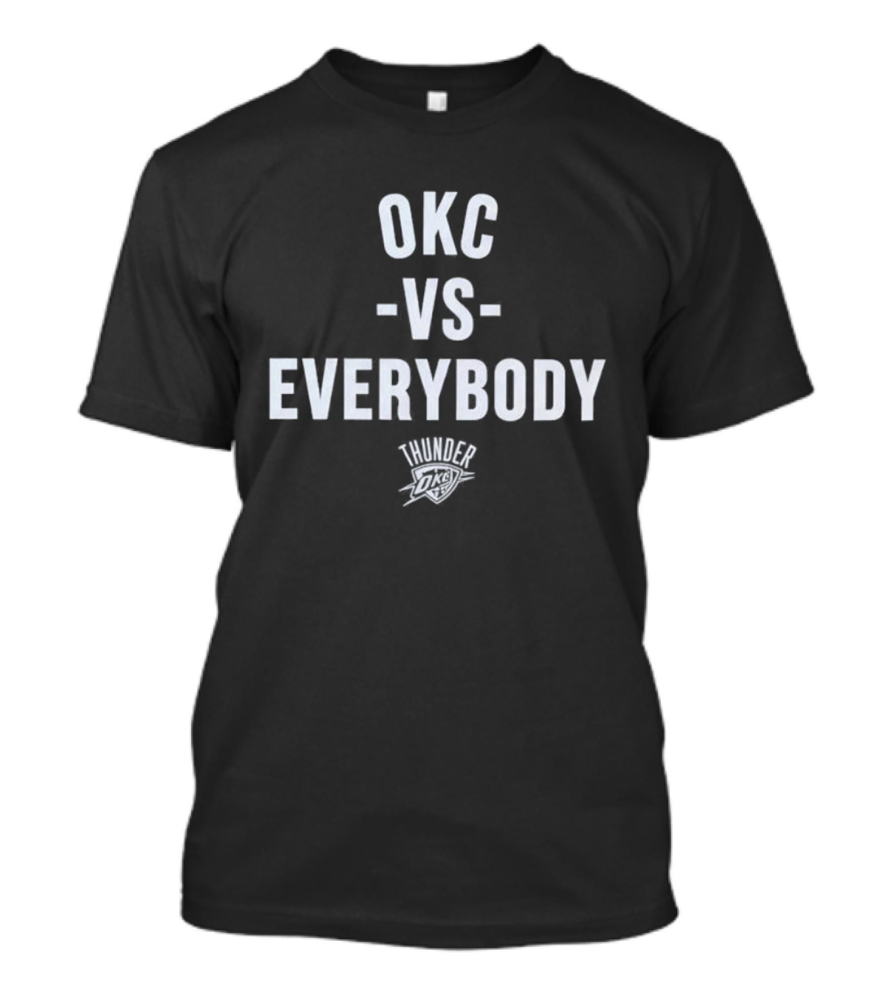 OKC Vs Everybody Oklahoma City Thunder T-Shirt