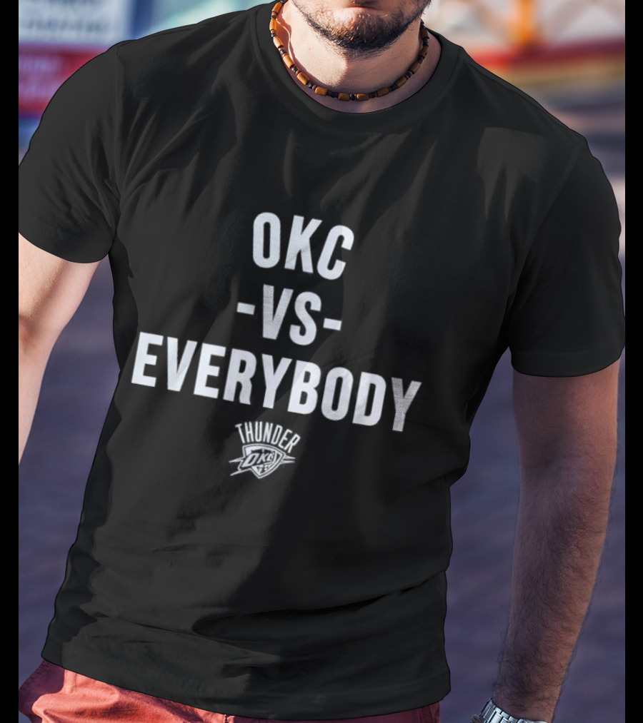 OKC Vs Everybody Oklahoma City Thunder T-Shirt
