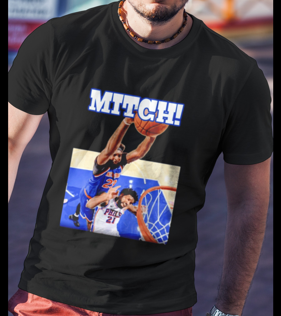 MITCH Dunk Over NBA Rival Philadelphia Joel Embiid Mitchell Robinson Knicks Game 4 T-Shirt