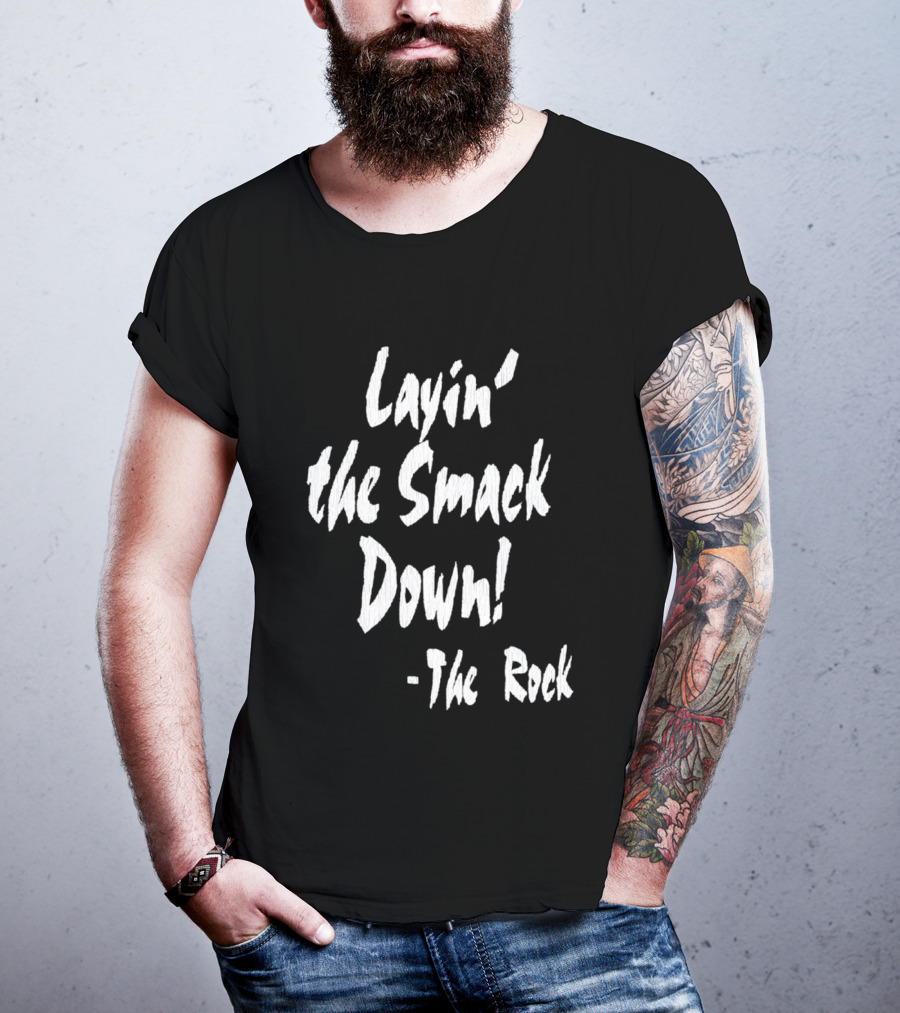 Layin' The Smack Down The Rock T-Shirt