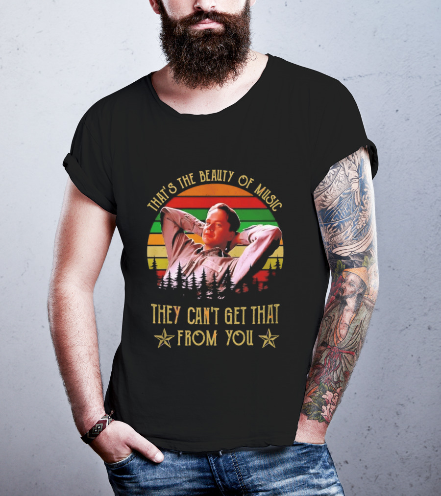 That's The Beauty Of Music They Can't Get That From You The Shawshank Redemption T-Shirt