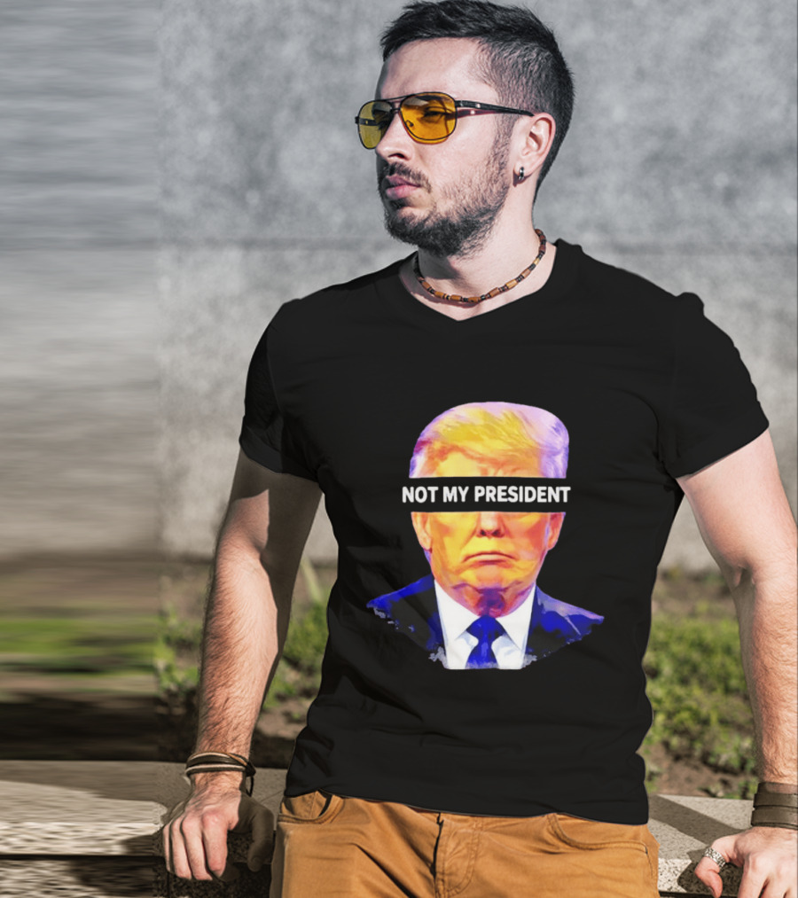 Trump Not My President Bold Political T-Shirt
