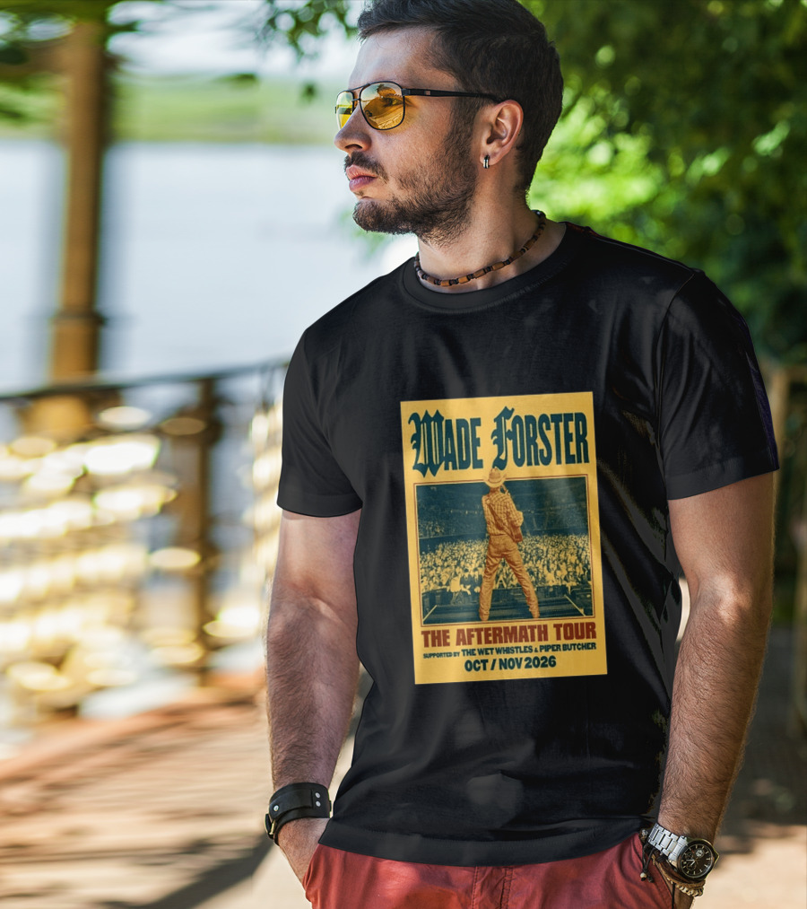 Wade Forster The Aftermath Tour 2026 Supported By The Wet Whistles Piper Butcher October November 2026 T-Shirt