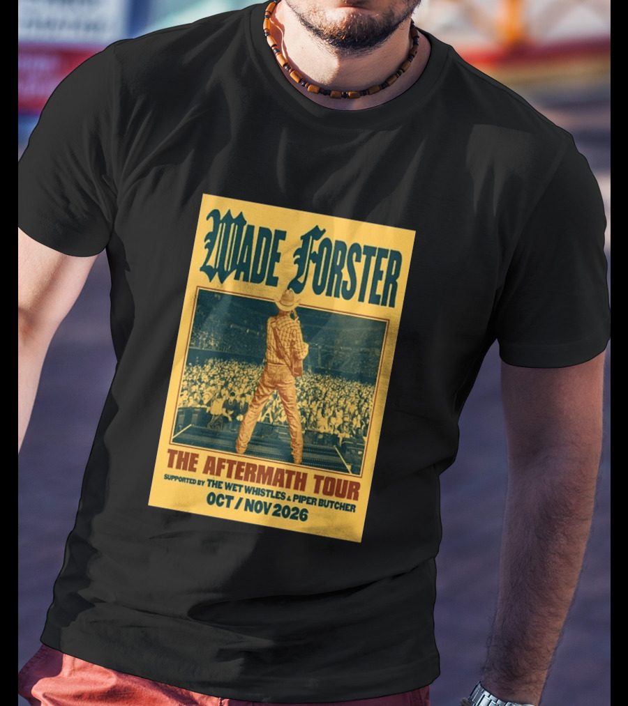 Wade Forster The Aftermath Tour 2026 Supported By The Wet Whistles Piper Butcher October November 2026 T-Shirt
