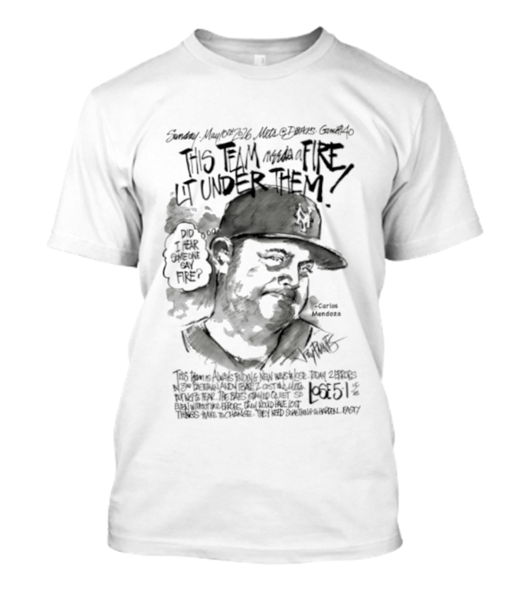 Mets Manager Carlos Mendoza Fire Lit Under Them With Passion And Drive T-Shirt