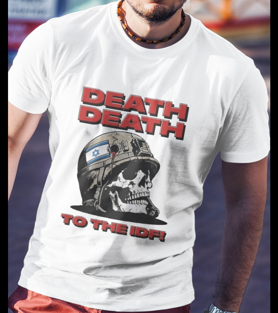 Original Death Death To The Idf 2026 T-Shirt