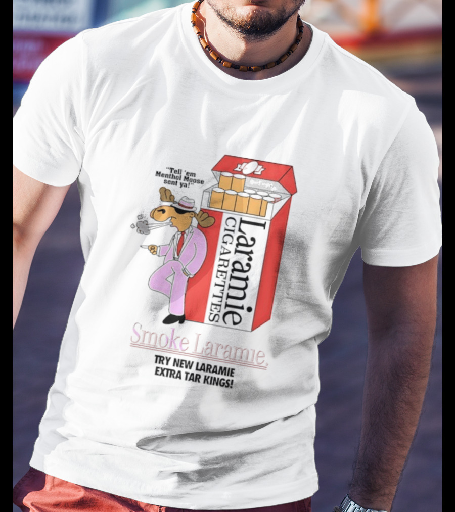 Laramie Cigarettes Moose Smoke Try New Laramie Extra Tar Menthol T-Shirt