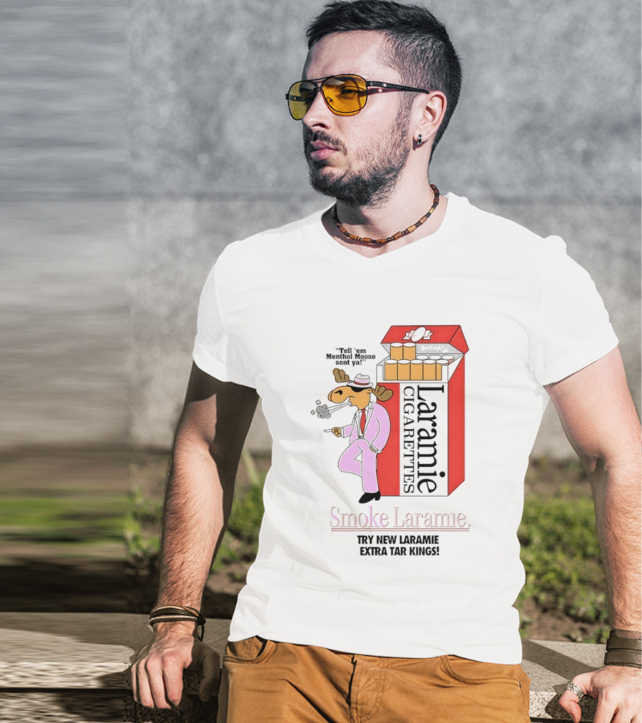 Laramie Cigarettes Moose Smoke Try New Laramie Extra Tar Menthol T-Shirt