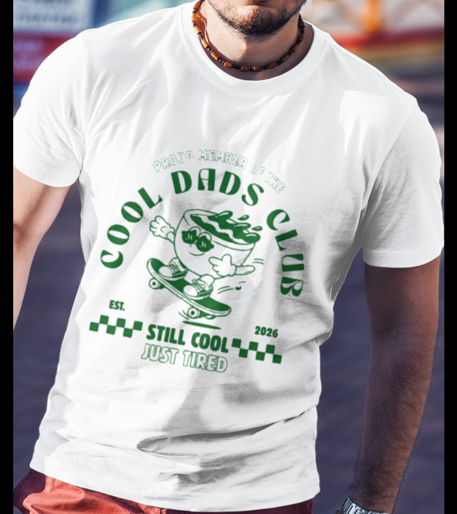 Proud Member Of The Cool Dads Club Still Cool Just Tired Skater Est 2023 T-Shirt