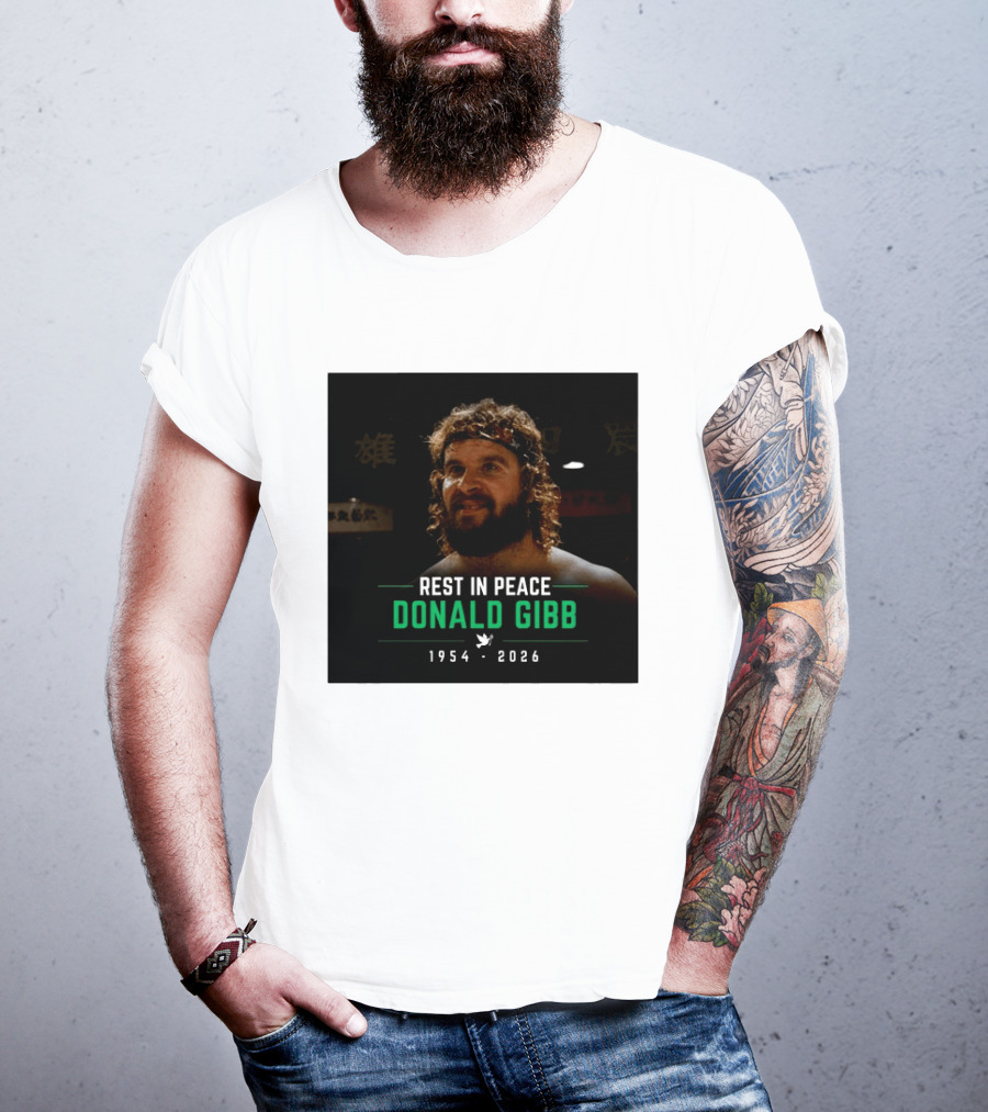 Rest In Peace Donald Gibb 1954 2026 T-Shirt