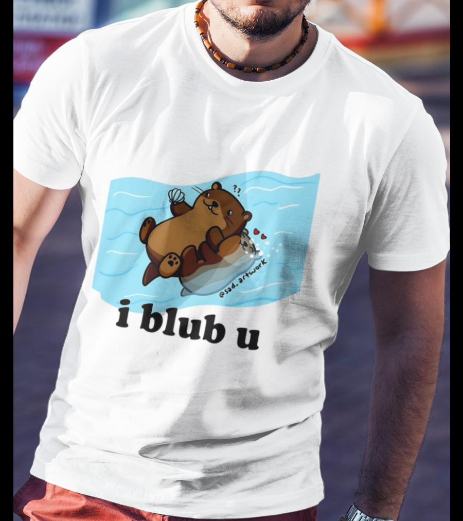 Cute Sea Otters I Blub U Love With Hearts And Shells T-Shirt