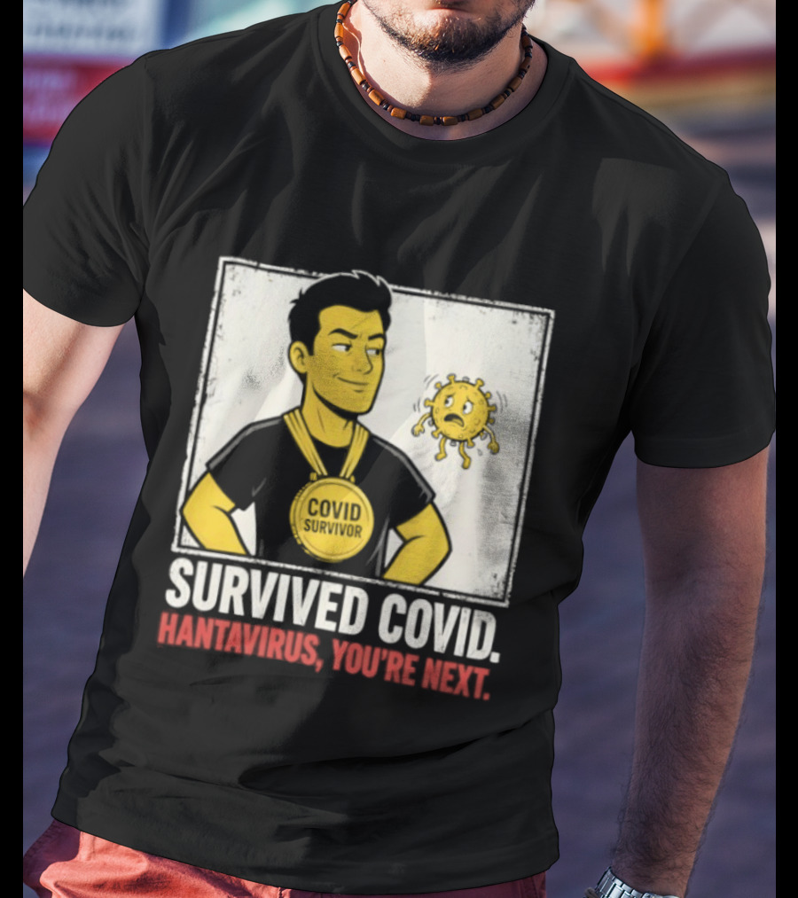 Survived Covid Hantavirus You're Next Medallion Hero T-Shirt