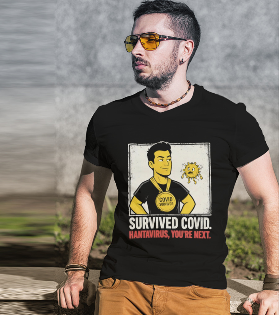 Survived Covid Hantavirus You're Next Medallion Hero T-Shirt