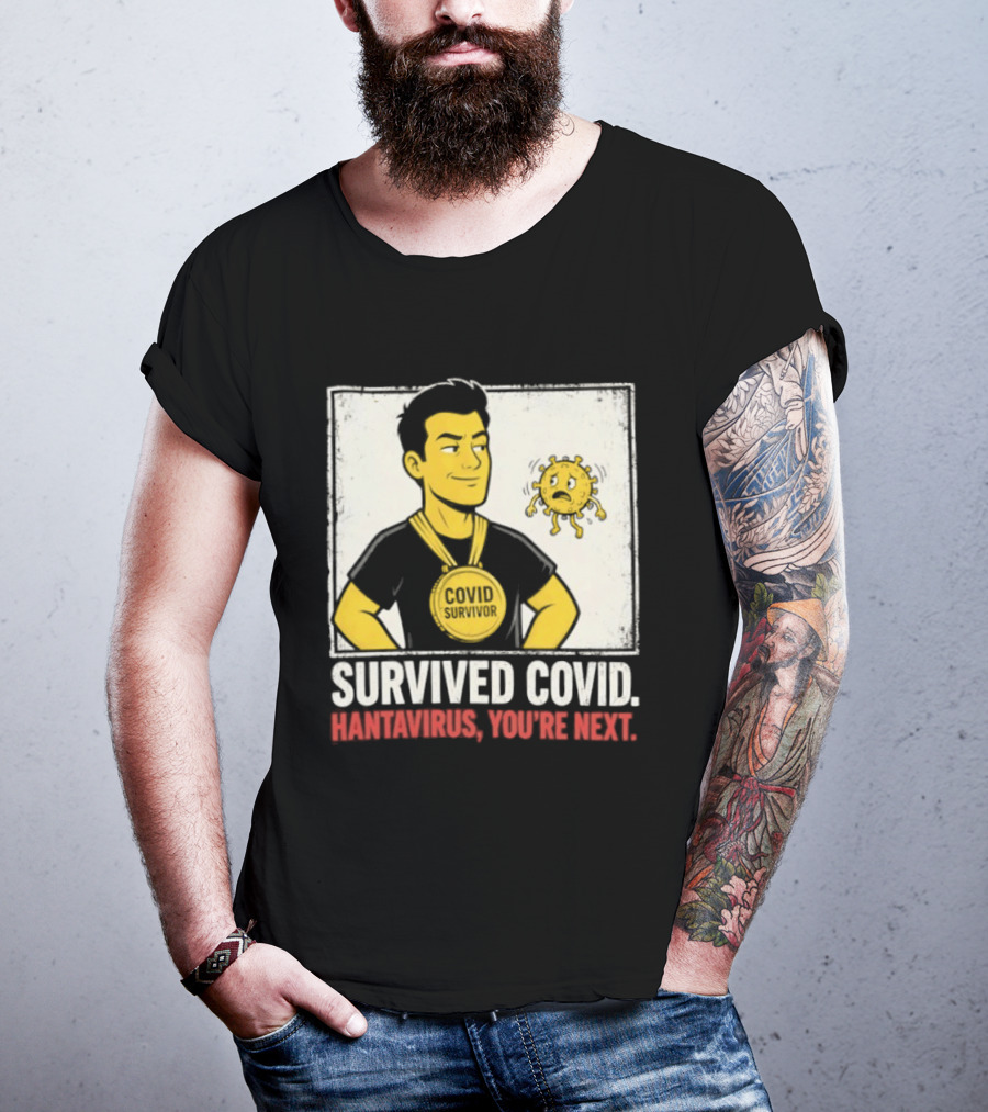 Survived Covid Hantavirus You're Next Medallion Hero T-Shirt