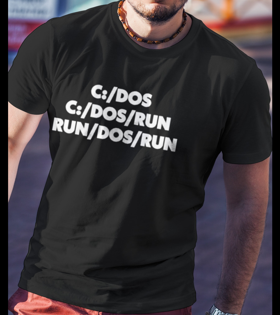 C:/dos C:/dos/run Run/dos/run T-Shirt