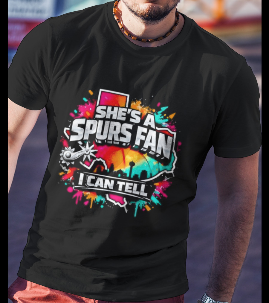 She's A Spurs Fan I Can Tell Colorful Splash T-Shirt