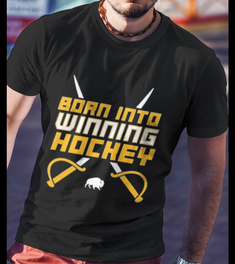Buffalo Sabres Born Into Winning Hockey Crossed Swords T-Shirt