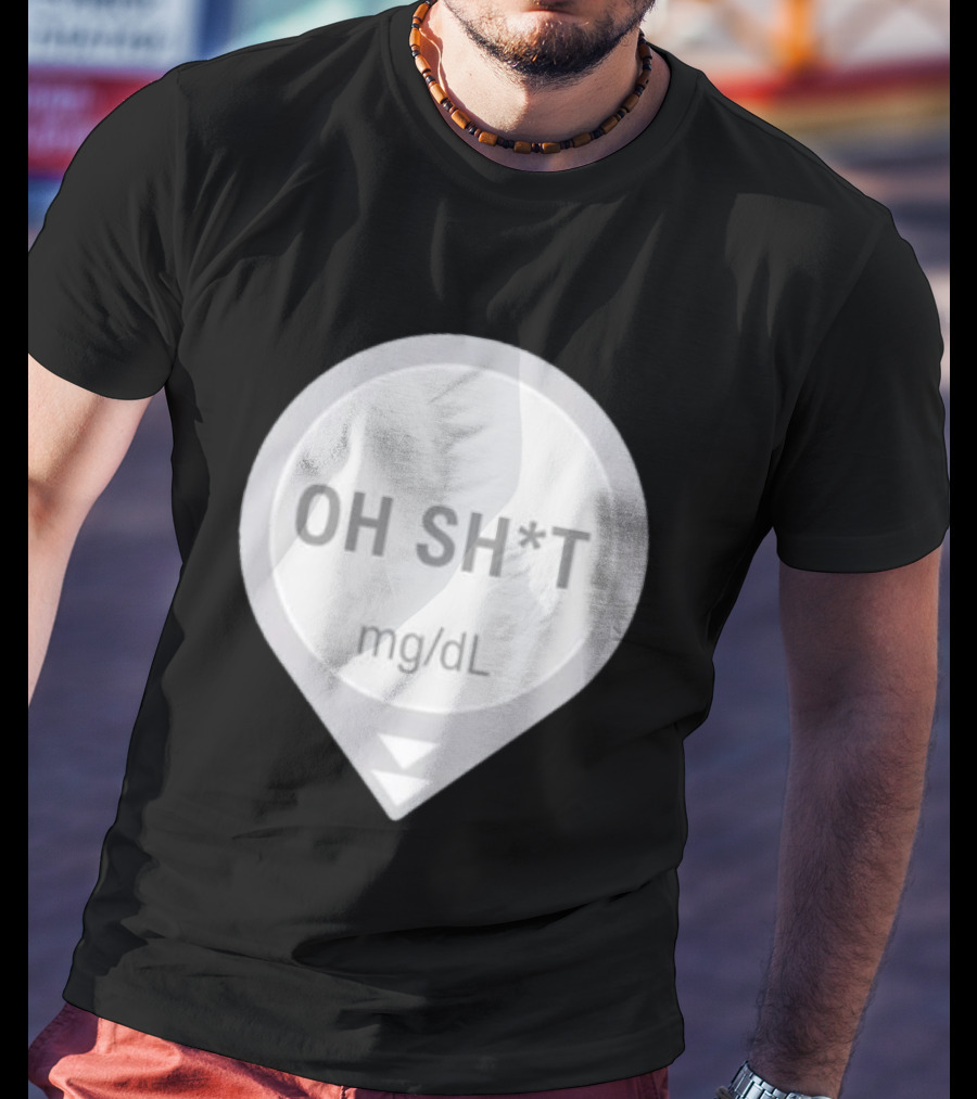 Oh Sh*t Crash Alert Mg/dL Humor T-Shirt