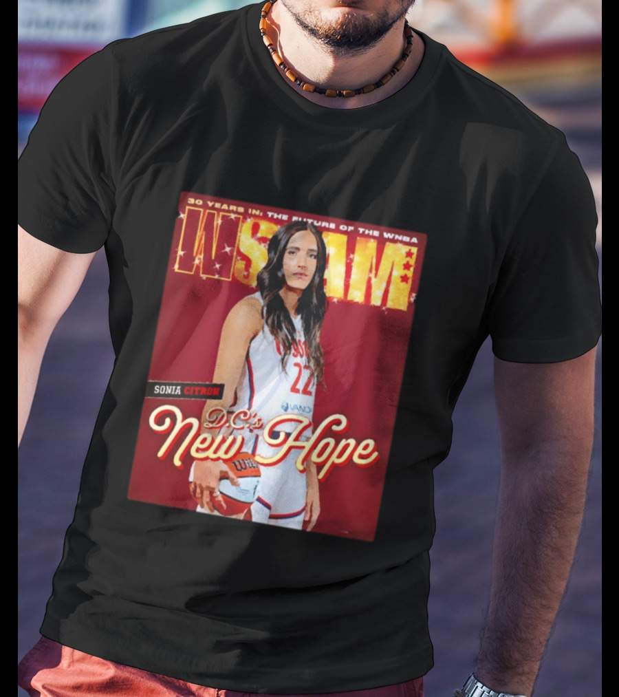 WSLAM Sonia Citron 30 Years In WNBA Future DC's New Hope Washington Mystics T-Shirt