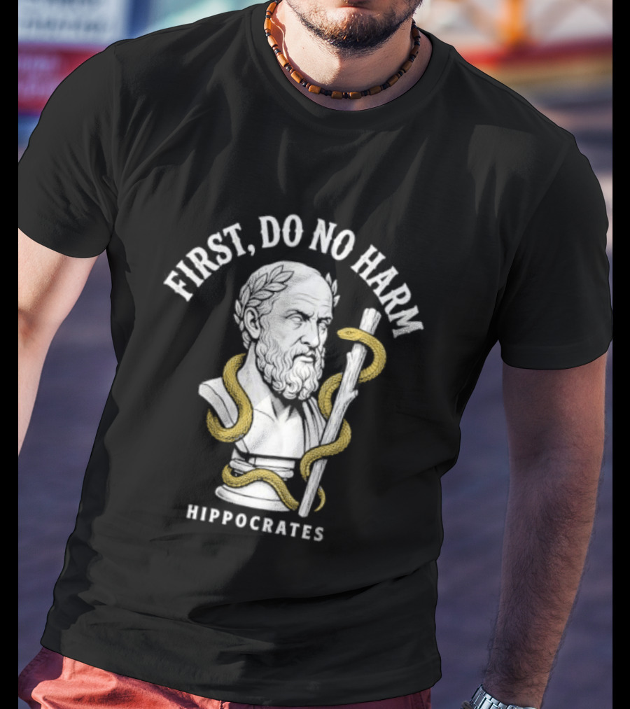 First Do No Harm Hippocrates Ancient Greek Physician T-Shirt