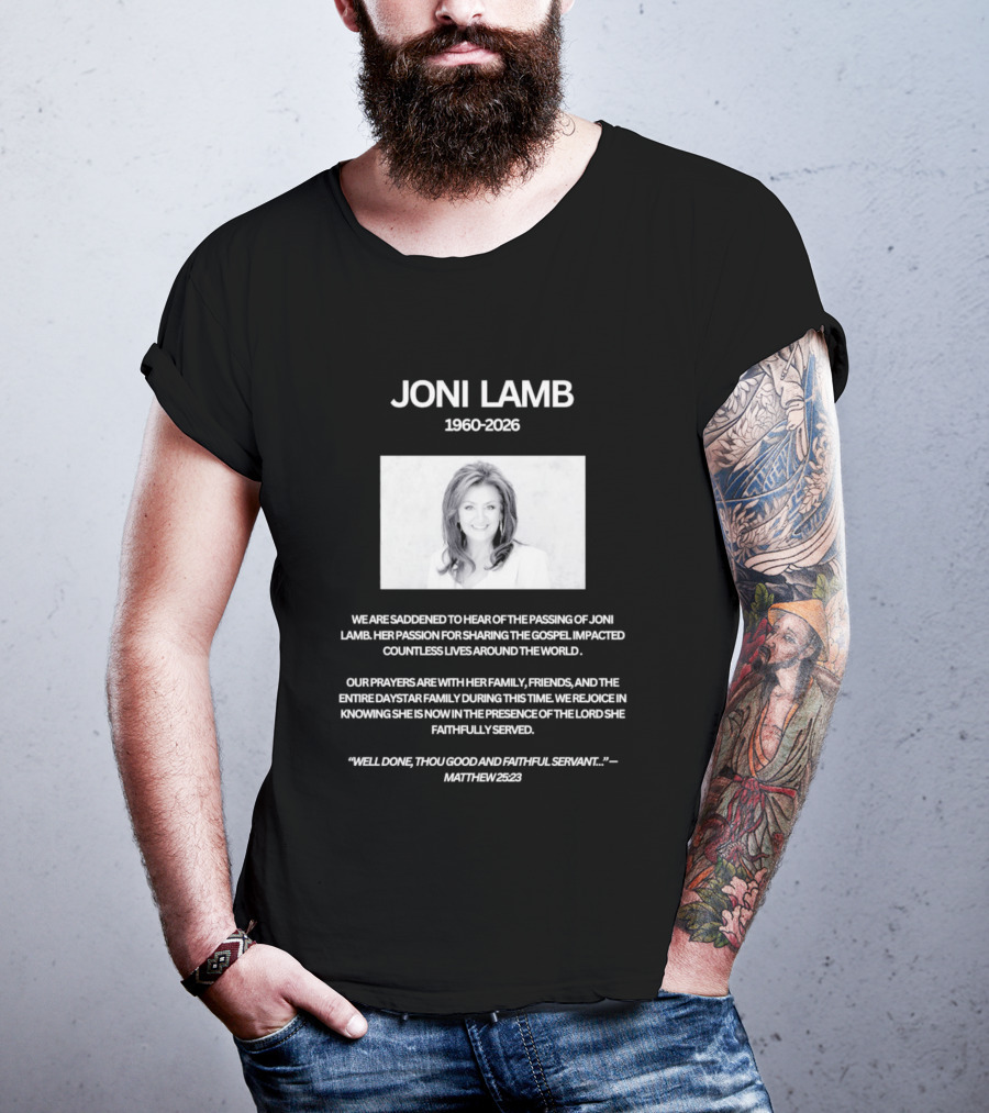 Joni Lamb 1960 2026 Well Done Thou Good And Faithful Servant Matthew 25:23 T-Shirt