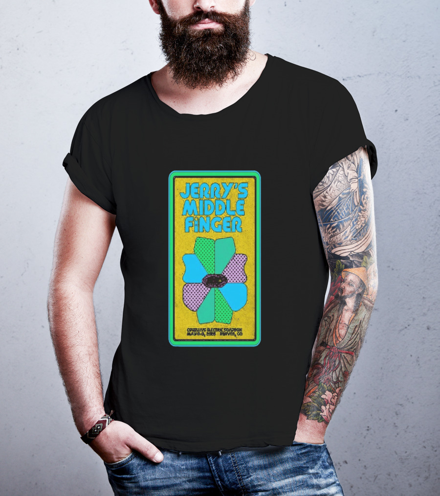 Jerry's Middle Finger May 8 9 2026 Ophelia's Electric Soapbox Denver CO T-Shirt