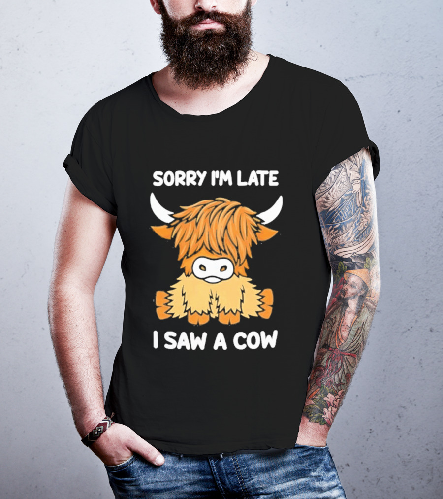 Sorry I'm Late I Saw A Cow Cute Highland Cow Drawing T-Shirt