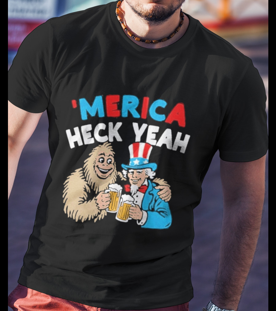 Merica Heck Yeah Uncle Sam Bigfoot Beer T-Shirt