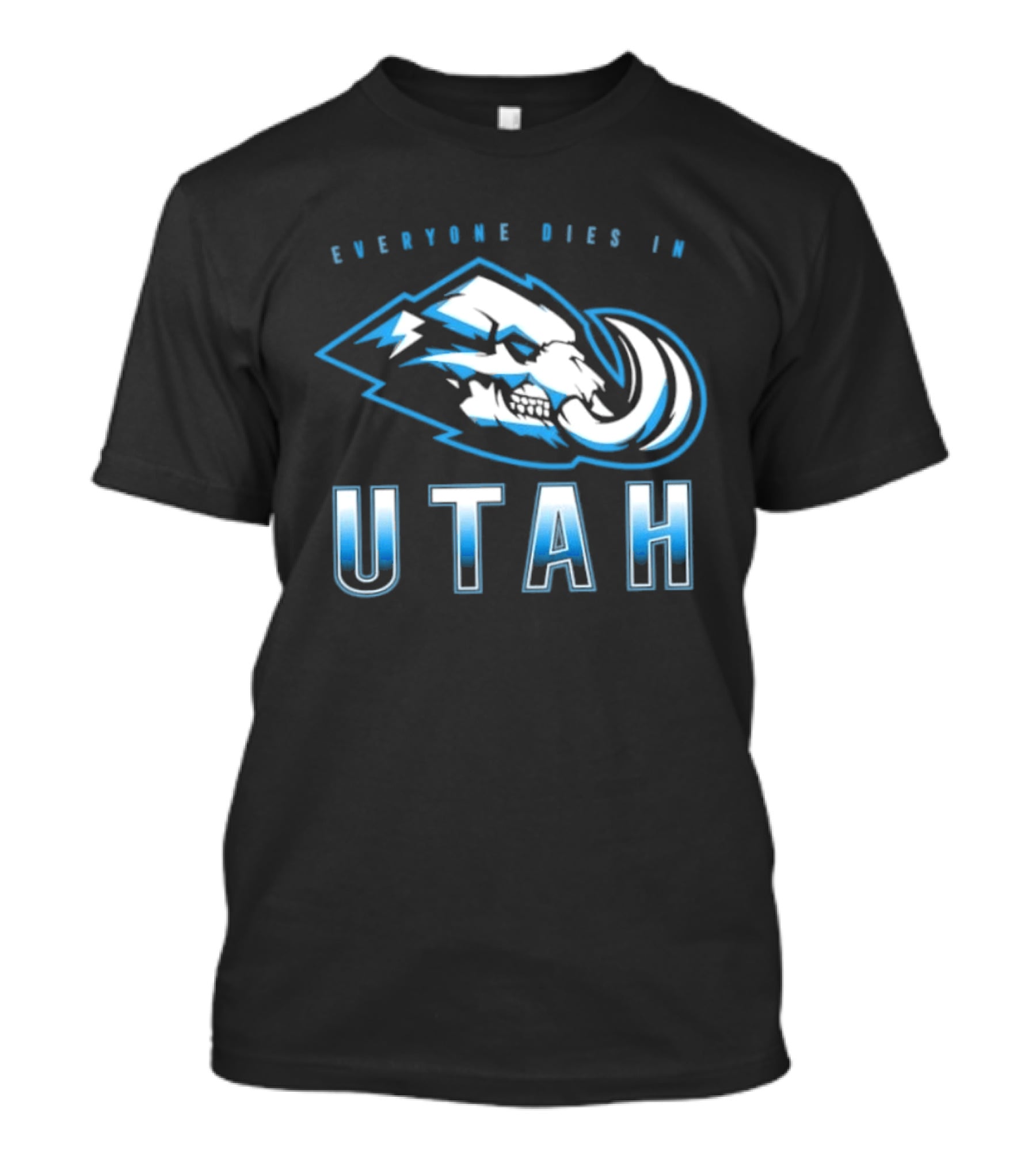 Utah Mammoth Everyone Dies Mammoth Skull T-Shirt