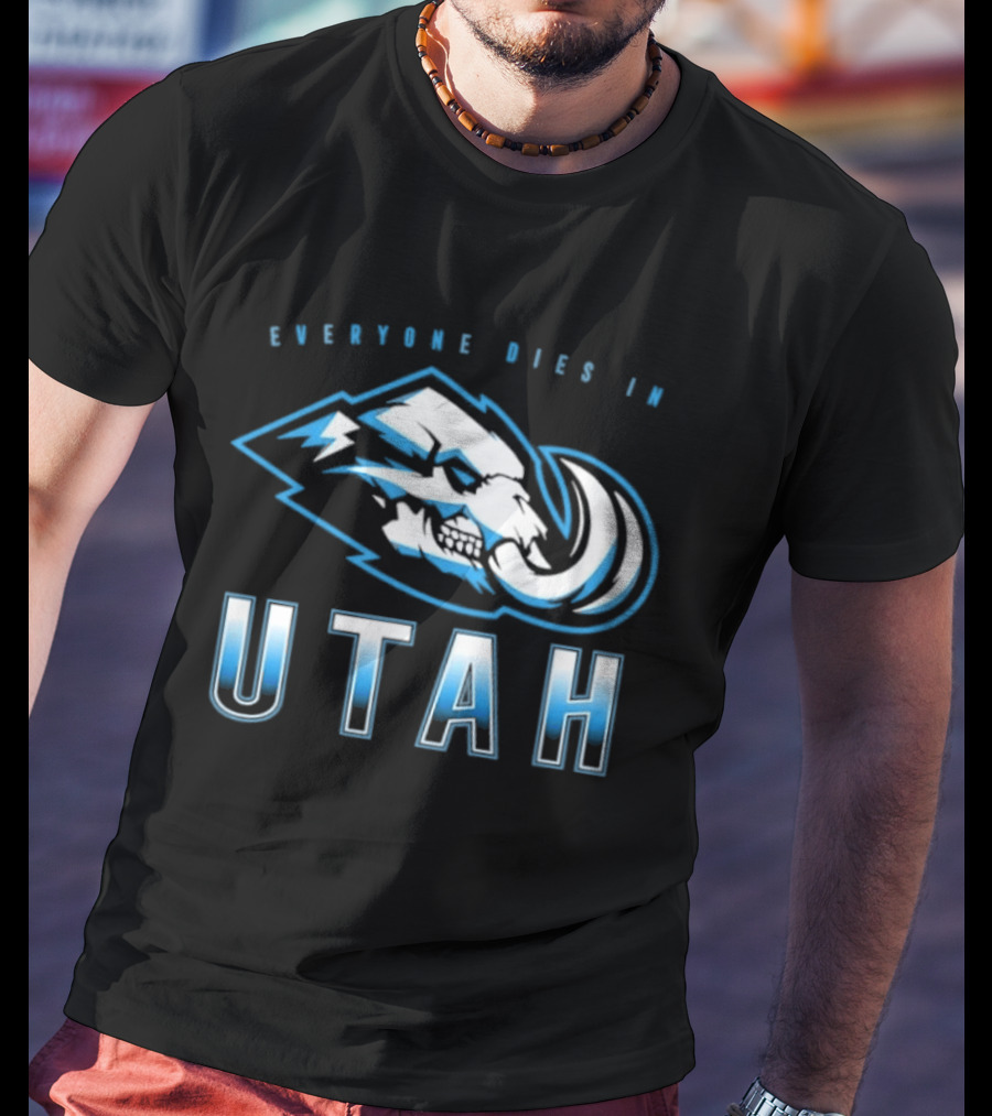 Utah Mammoth Everyone Dies Mammoth Skull T-Shirt