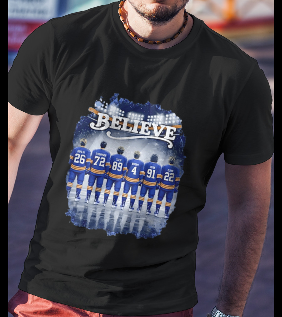 Buffalo Sabres Believe Dahlin Thompson Tuch Bryson Cozens Olofsson Hockey Stadium T-Shirt