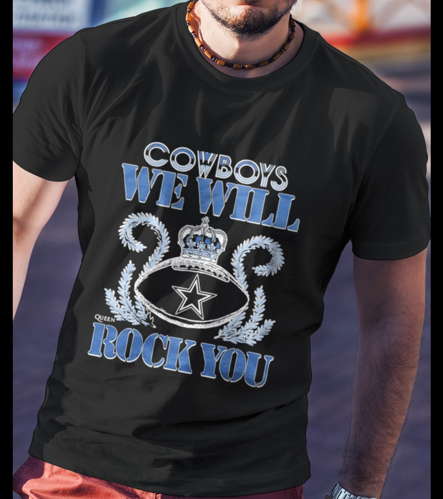 Cowboys We Will Rock You Crowned Football Star T-Shirt